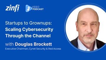Startups to Grownups: Scaling Cybersecurity Through the Channel